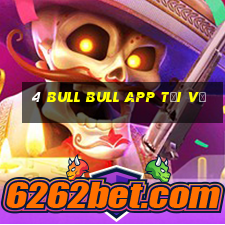 4 Bull bull app Tải về