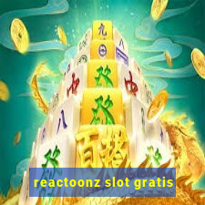 reactoonz slot gratis