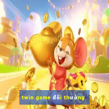 twin game đổi thưởng