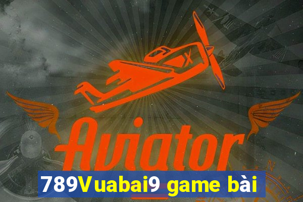 789Vuabai9 game bài