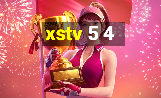 xstv 5 4