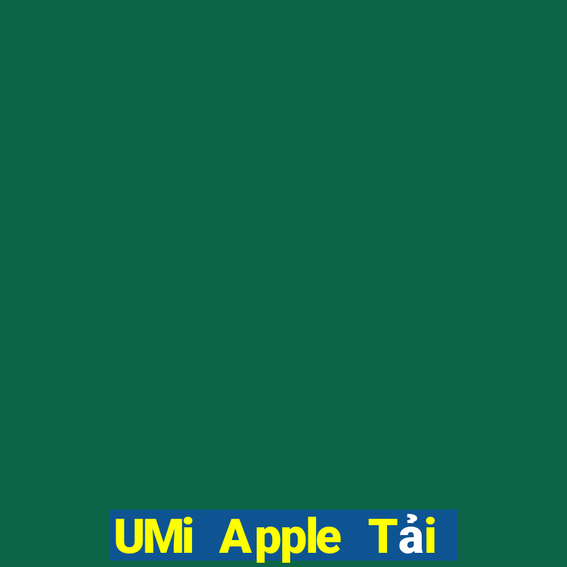 UMi Apple Tải xuống và cài đặt