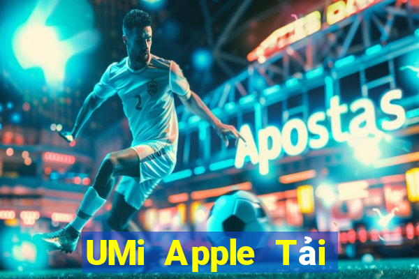 UMi Apple Tải xuống và cài đặt