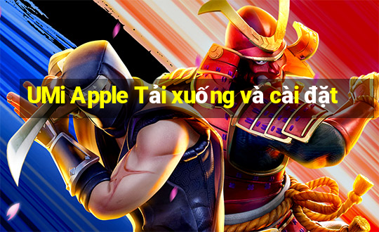 UMi Apple Tải xuống và cài đặt