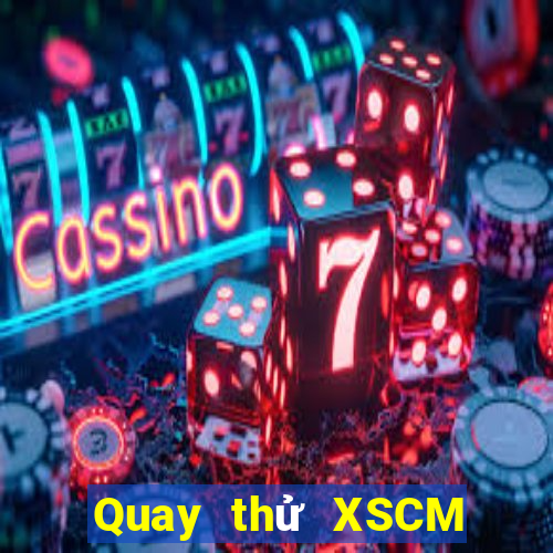 Quay thử XSCM ngày 16