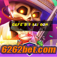 cafe bệt sài gòn