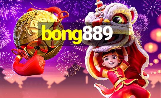 bong889