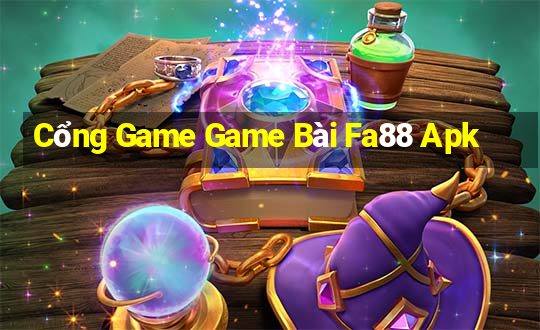 Cổng Game Game Bài Fa88 Apk