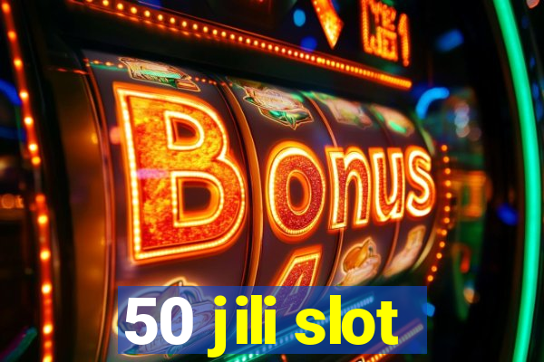 50 jili slot