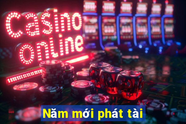 Năm mới phát tài