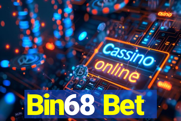 Bin68 Bet