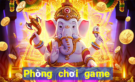 Phòng chơi game bài 116