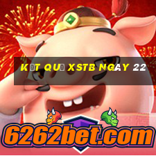 kết quả XSTB ngày 22