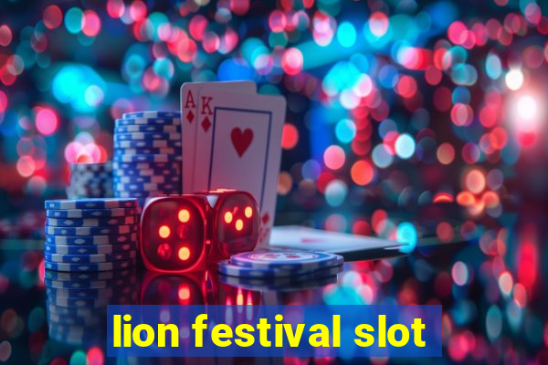 lion festival slot