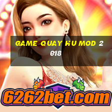 game quay hu mod 2018