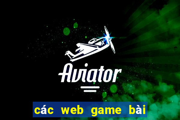 các web game bài đổi thưởng uy tín