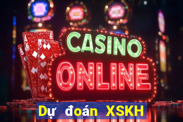 Dự đoán XSKH ngày 9