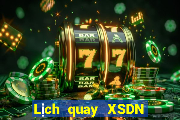 Lịch quay XSDN ngày 21