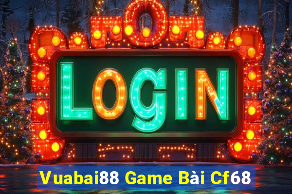 Vuabai88 Game Bài Cf68