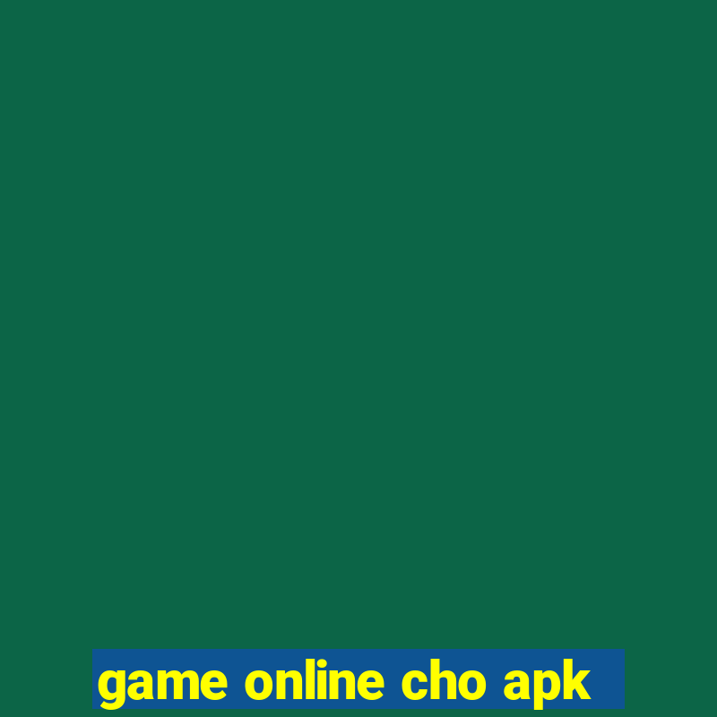 game online cho apk