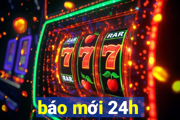 báo mới 24h