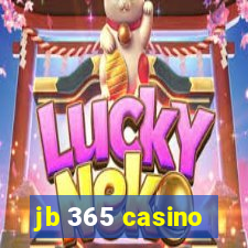 jb 365 casino