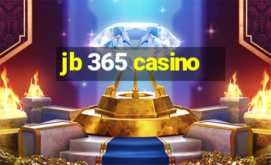 jb 365 casino