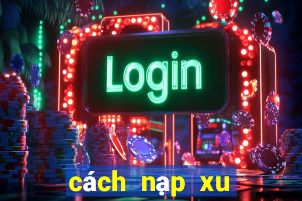 cách nạp xu bằng sms