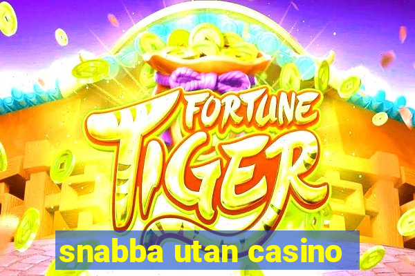 snabba utan casino