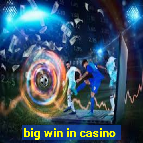 big win in casino