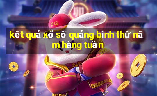 kết quả xổ số quảng bình thứ năm hàng tuần