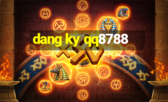 dang ky qq8788