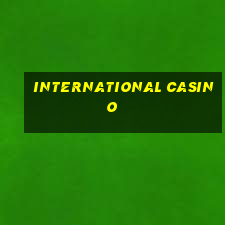 international casino