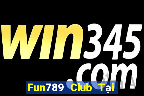 Fun789 Club Tại Game Bài B52