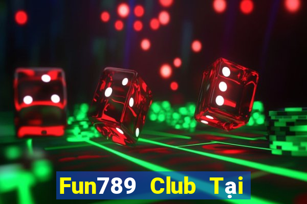 Fun789 Club Tại Game Bài B52