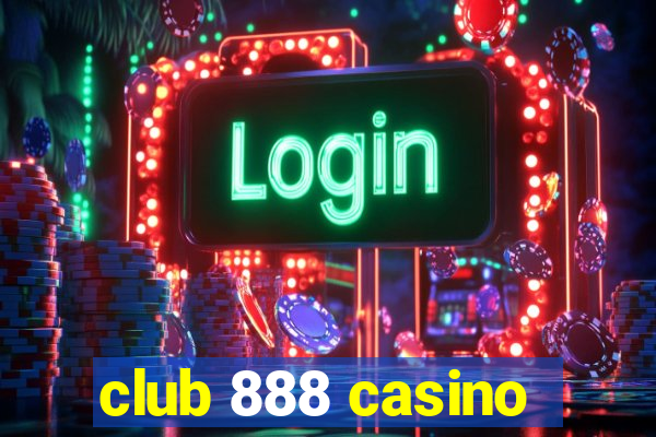 club 888 casino