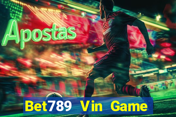 Bet789 Vin Game Bài 247