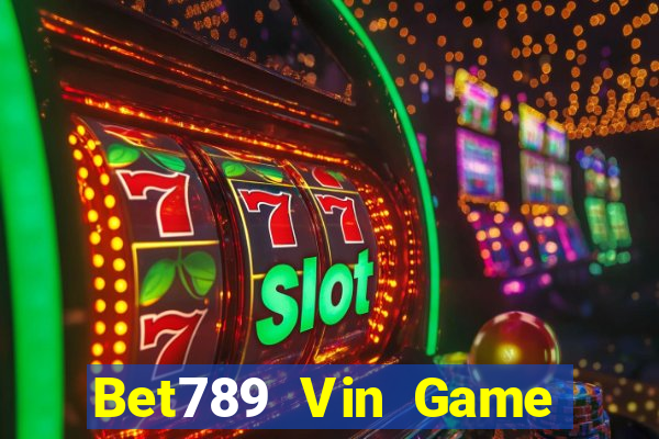 Bet789 Vin Game Bài 247