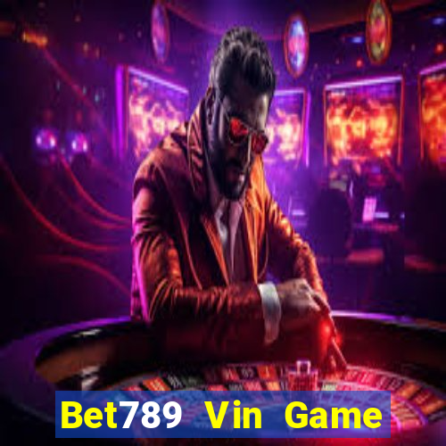 Bet789 Vin Game Bài 247