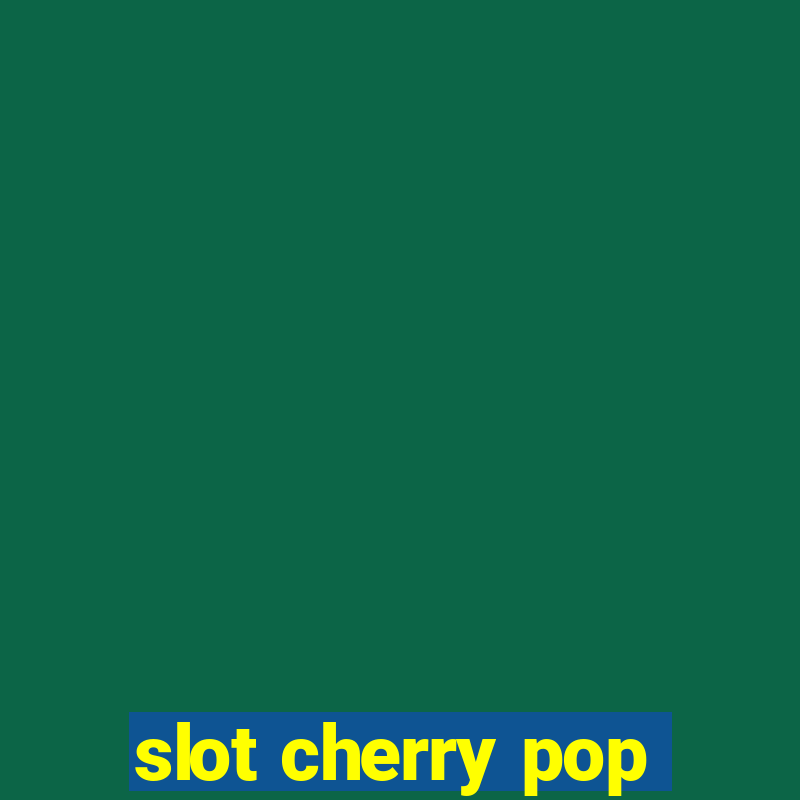 slot cherry pop