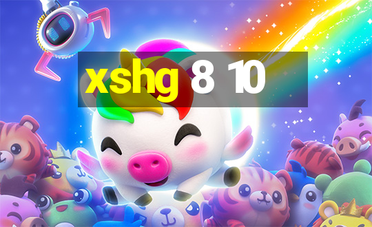 xshg 8 10