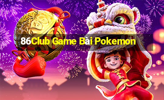 86Club Game Bài Pokemon