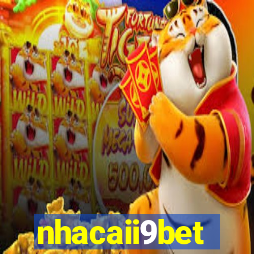 nhacaii9bet