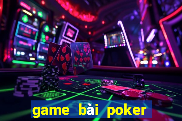 game bài poker việt nam