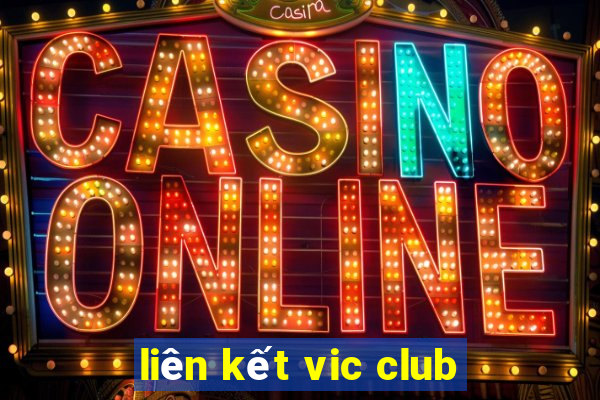 liên kết vic club