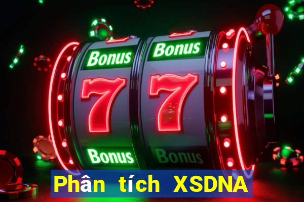 Phân tích XSDNA ngày 10