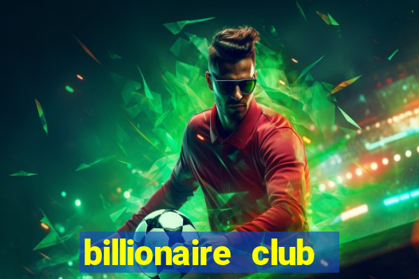 billionaire club pragma group