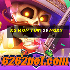 xs kon tum 30 ngay