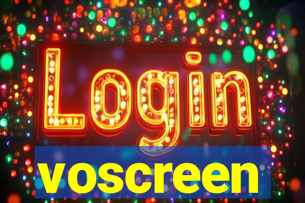 voscreen