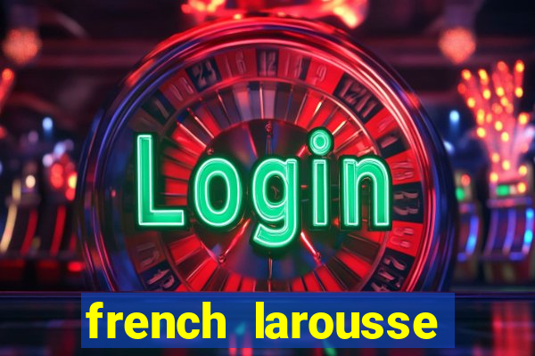 french larousse dictionary apk